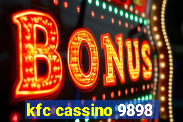 kfc cassino 9898